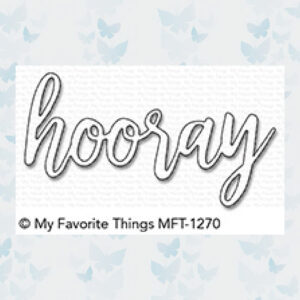 My Favorite Things Die-Namics Hooray (MFT-1270)