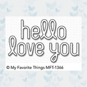 My Favorite Things Die-Namics Simply Hello & Love You (MFT-1366)