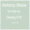 Live Workshop dinsdag 17 okober