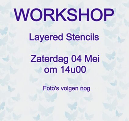 Live Workshop Layered Stencils Zaterdag 04 Mei om 14u00