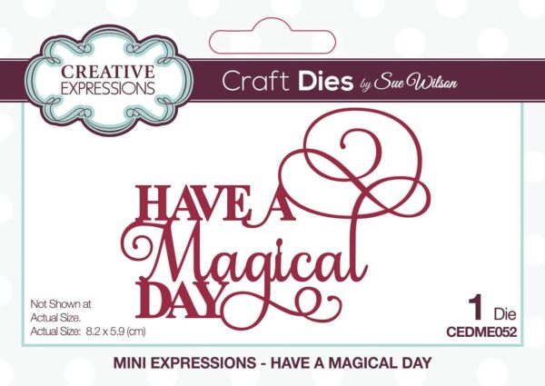 Creative Expressions Sue Wilson mini expressions - Have a magical day CEDME052